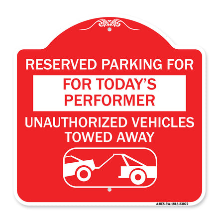 Reserved Parking for Today's Performer Unauthorized Vehicles Towed Away (With Tow Away Graphic)