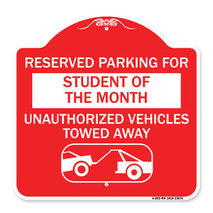 Reserved Parking for Student of the Month Unauthorized Vehicles Towed Away