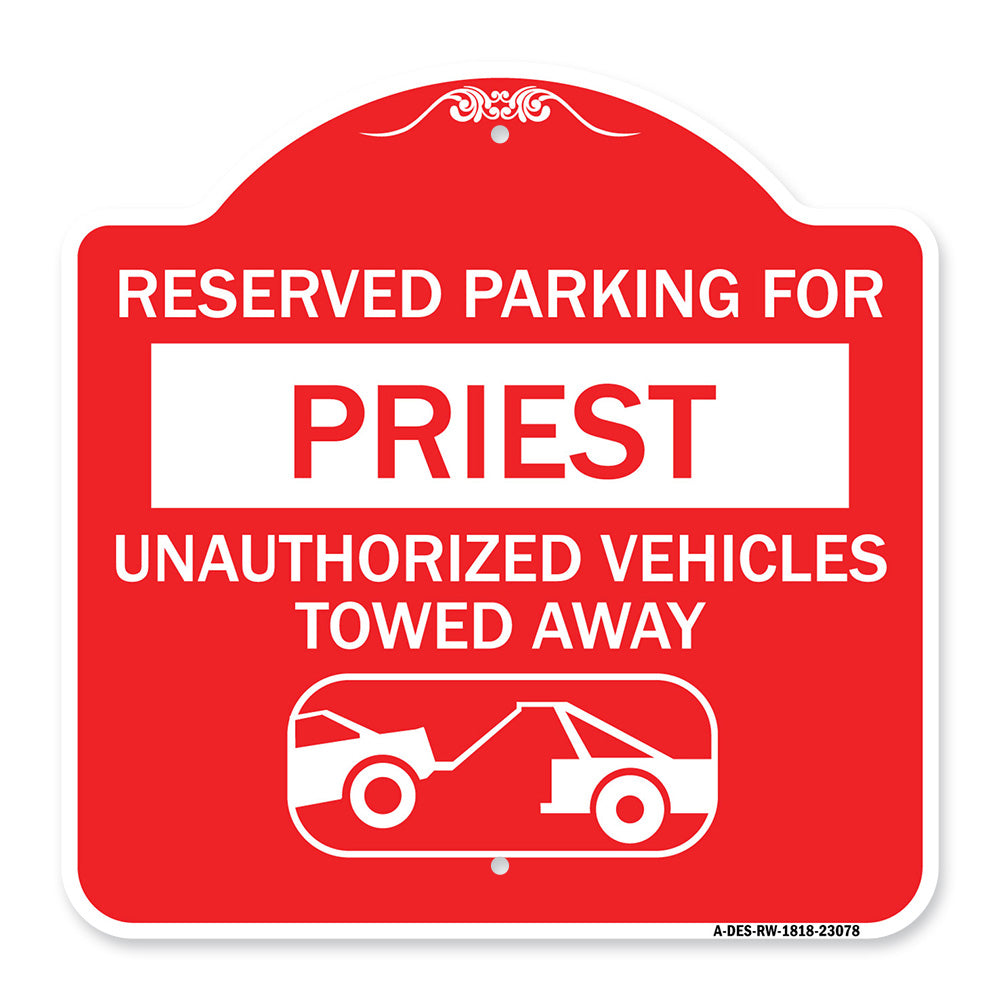 Reserved Parking for Priest Unauthorized Vehicles Towed Away (With Tow Away Graphic)