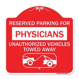 Reserved Parking for Physicians Unauthorized Vehicles Towed Away