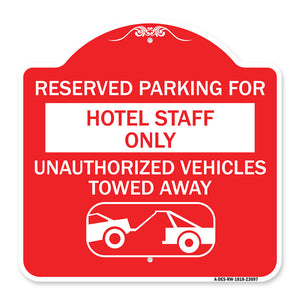 Reserved Parking for Hotel Staff Only Unauthorized Vehicles Towed Away (With Tow Away Graphic)