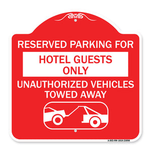 Reserved Parking for Hotel Guests Only Unauthorized Vehicles Towed Away (With Tow Away Graphic)