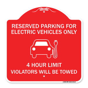 Reserved Parking for Electric Vehicles Only - 4 Hour Limit - Violators Will Be Towed