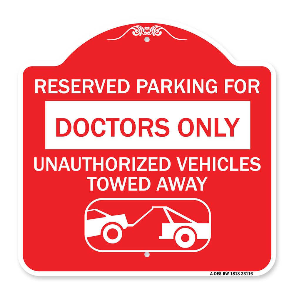 Reserved Parking for Doctors Only Unauthorized Vehicles Towed Away
