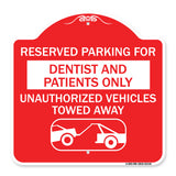 Reserved Parking for Dentists and Patients Only Unauthorized Vehicles Towed Away (With Car Tow Graphic)