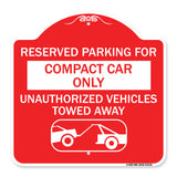 Reserved Parking for Compact Car Only Unauthorized Vehicles Towed Away (With Tow Away Graphic)