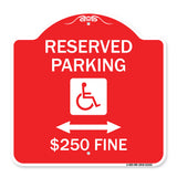 Reserved Parking $250 Fine (With Updated Symbol and Bi-Directional Arrow)