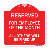Reserved for Employee of the Month All Others Will Be Fired Up