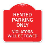 Rented Parking Only Violators Will Be Towed
