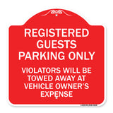 Registered Guest Parking Only Violators Will Be Towed Away at Vehicle Owner's Expense