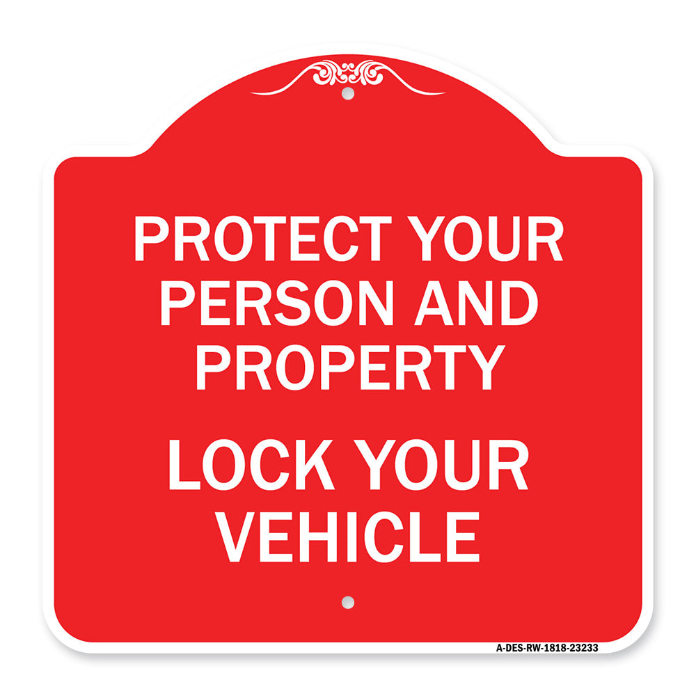 Protect Your Person and Property Lock Your Vehicle