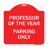 Professor of the Year Parking Only