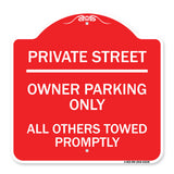Private Street Owner Parking Only All Others Towed Promptly