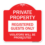 Private Property Registered Guests Only Violators Will Be Prosecuted