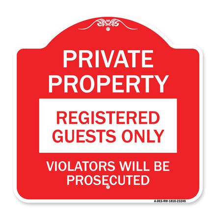 Private Property Registered Guests Only Violators Will Be Prosecuted