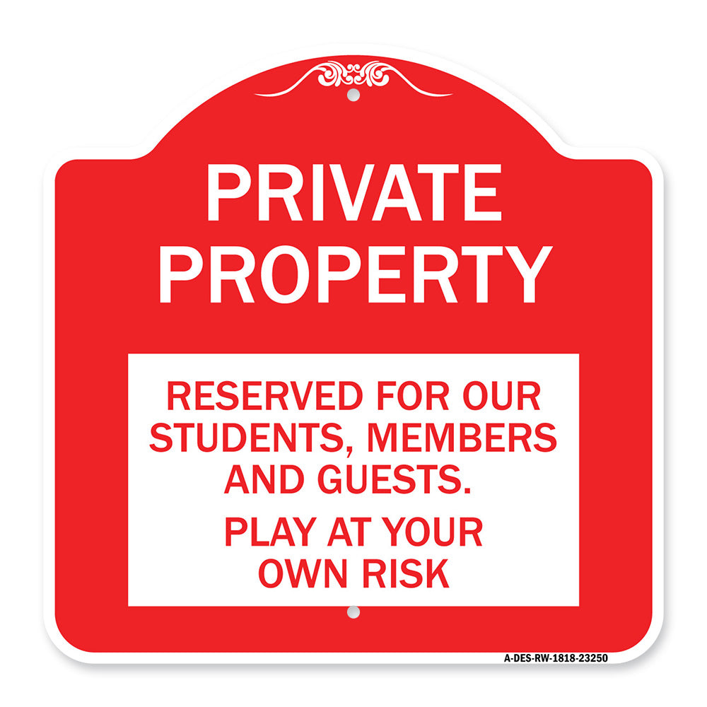 Private Property - Reserved for Our Students Members and Guests - Play at Your Own Risk