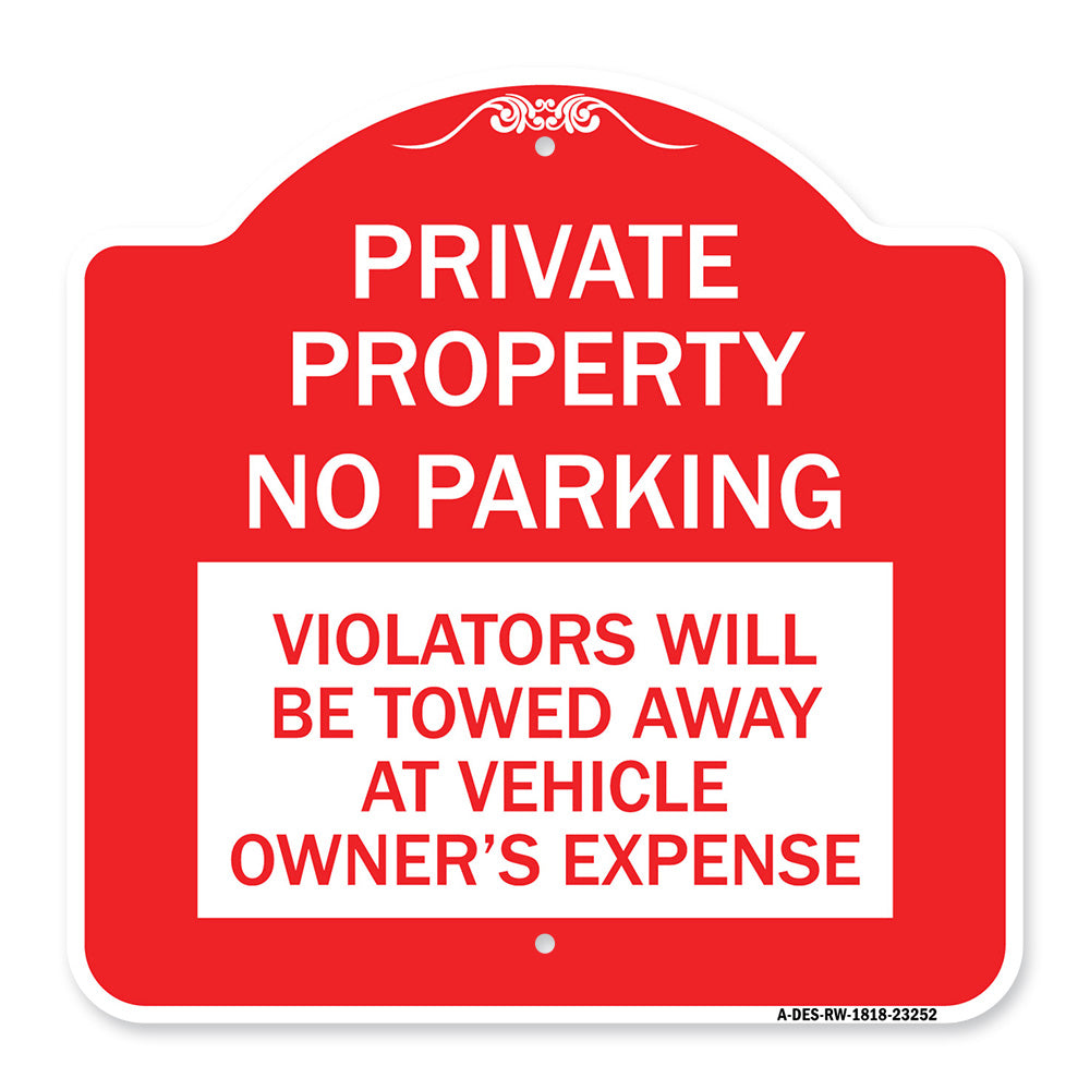 Private Property - No Parking Violators Will Be Towed Away at Vehicle Owner's Expense