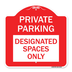 Private Parking Designated Spaces Only