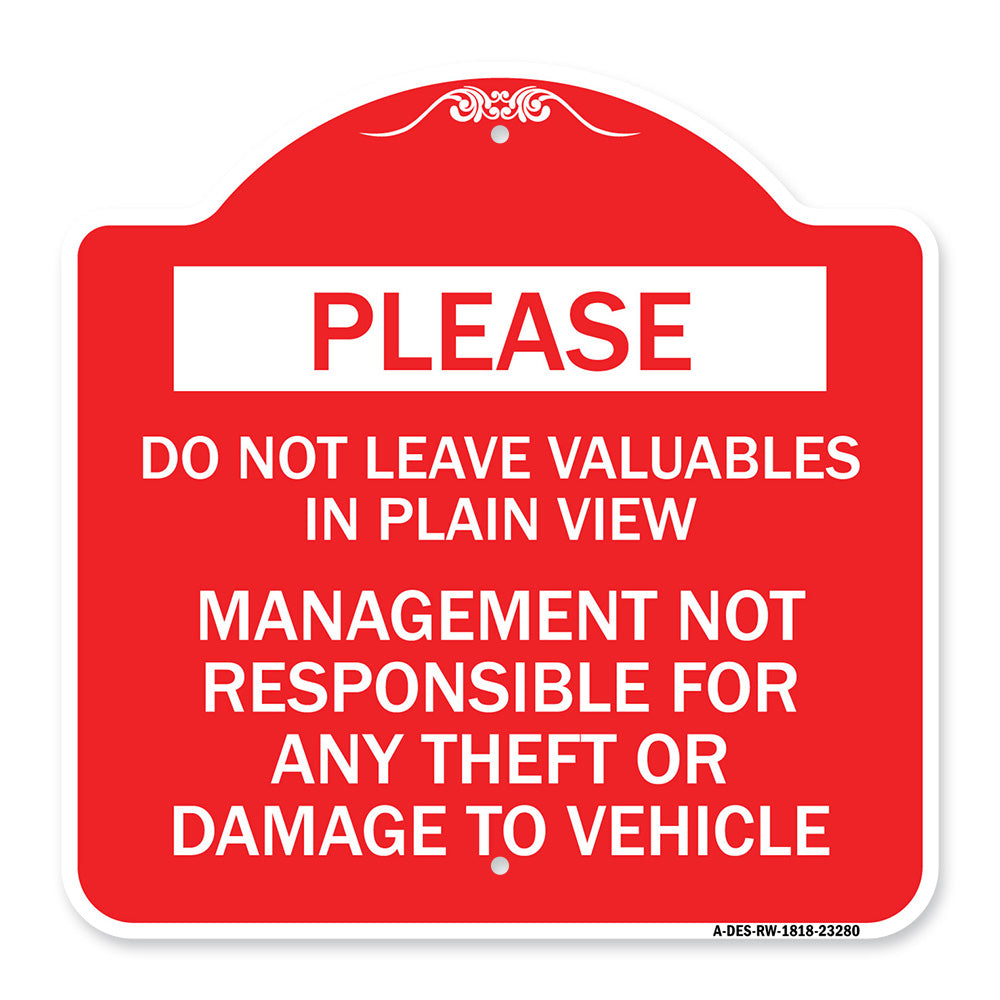Please Do Not Leave Valuables in Plain View Management Not Responsible for ANY Theft or Damage to Vehicle