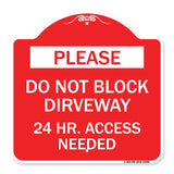 Please Do Not Block Driveway 24 Hour Access Needed
