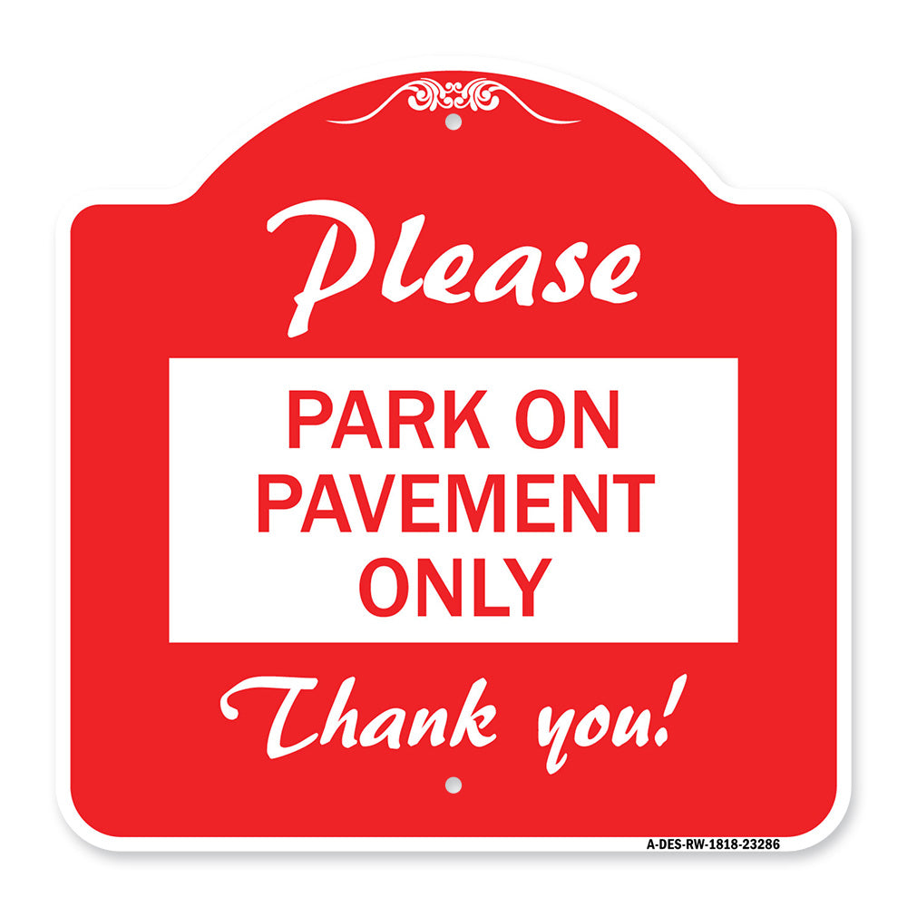 Please Park on Pavement Only Thank You