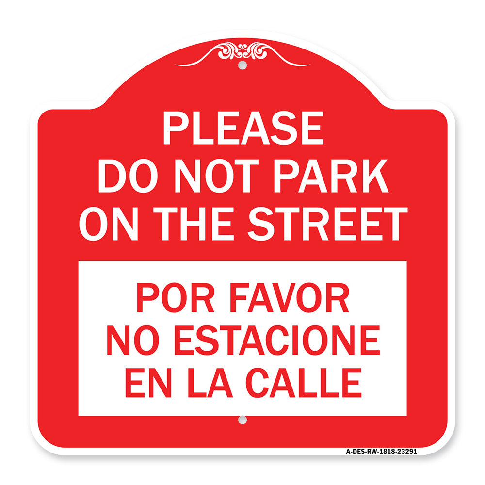 Please Do Not Park on the Street Por Favor No Estacione En La Calle