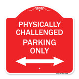 Physically Challenged Parking Only (With Bidirectional Arrow)