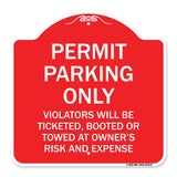 Permit Parking Only Violators Will Be Ticketed Booted or Towed at Owner's Risk and Expense