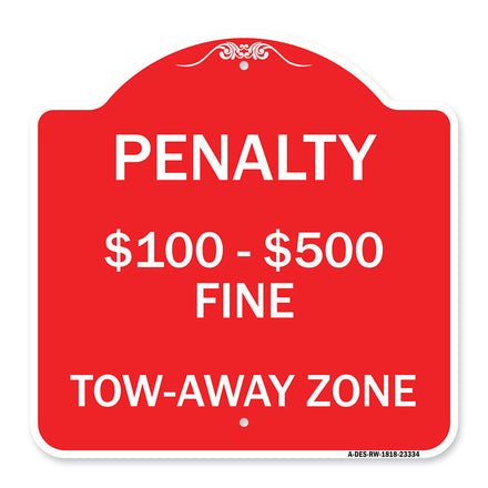 Penalty $100-$500 Fine Tow-Away Zone