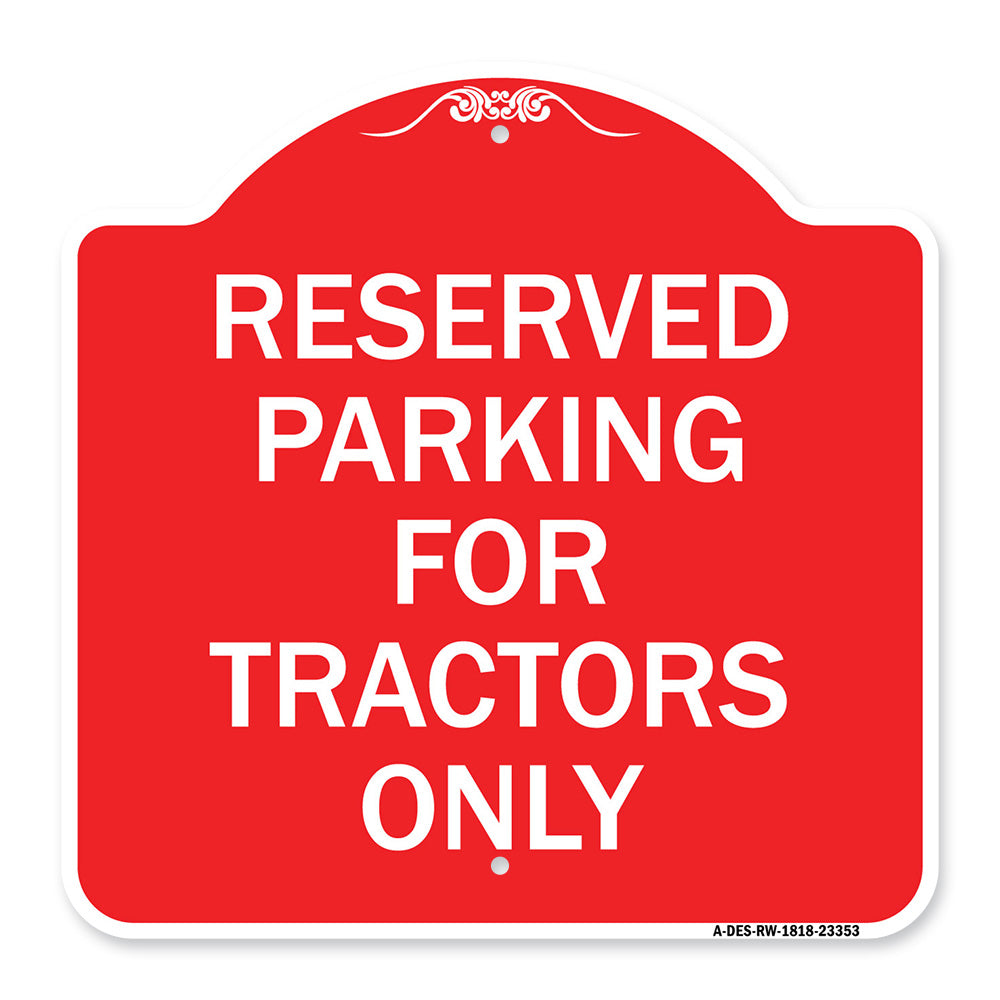 Parking Space Reserved Sign Parking Reserved for Tractors Only