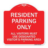 Parking Sign Resident Parking Only All Visitors Must Use Designated Visitors Parking Area