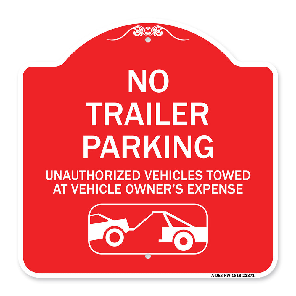 Parking Restriction Sign No Trailer Parking Unauthorized Vehicles Towed at Owner Expense with Graphic