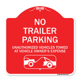 Parking Restriction Sign No Trailer Parking Unauthorized Vehicles Towed at Owner Expense with Graphic