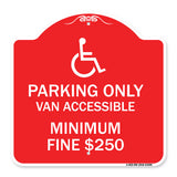 Parking Only Van Accessible Minimum Fine $250