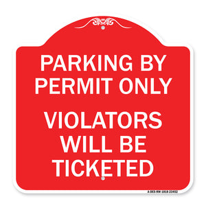 Parking by Permit Only Violators Will Be Ticketed