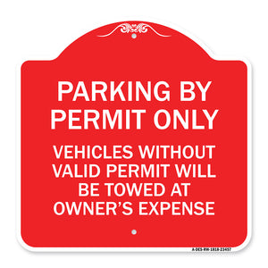 Parking by Permit Only Vehicles Without Valid Permit Will Be Towed at Owner's Expense