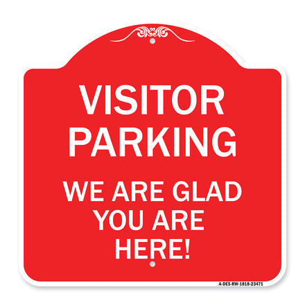 Parking Area Sign Visitor Parking - We Are Glad You Are Here!