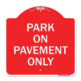 Park on Pavement Only