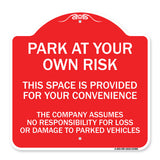 Park at Your Own Risk This Space Is Provided for Your Convenience - the Company Assumes No Responsibility for Loss or Damage