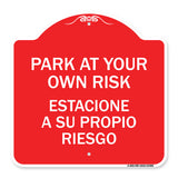 Park at Your Own Risk Estacione a Su Propio Riesgo