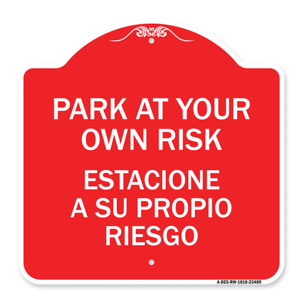 Park at Your Own Risk Estacione a Su Propio Riesgo