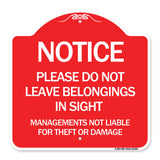 Notice Do Not Leave Belongings in Sight Management Is Not Liable for Theft or Damage