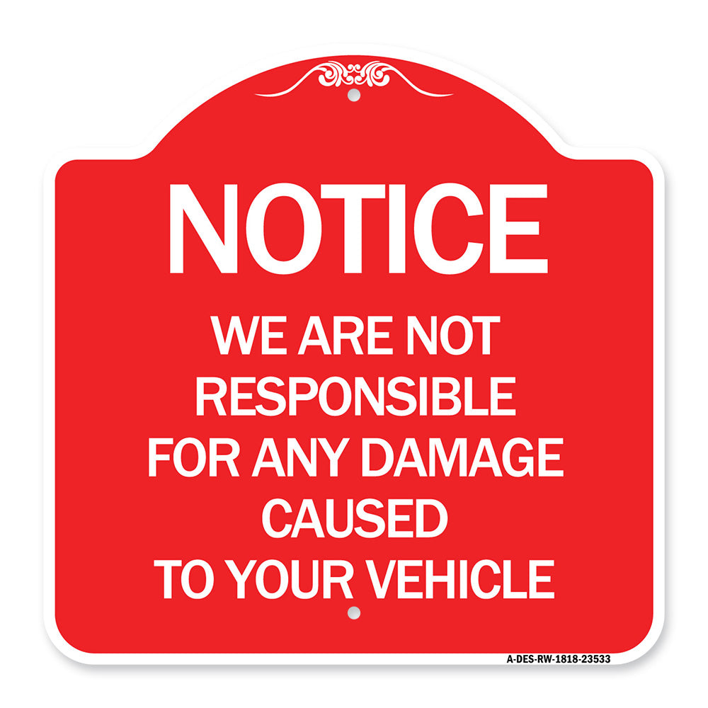Notice Not Responsible for Damage