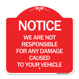 Notice Not Responsible for Damage