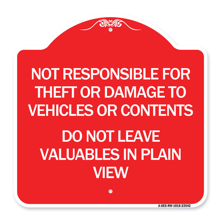 Not Responsible for Theft or Damage to Vehicle Do Not Leave Valuables in Plain View