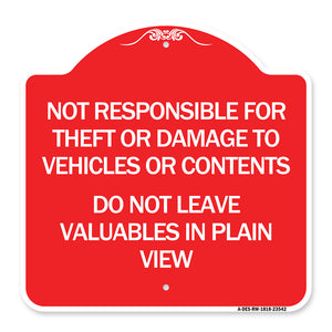 Not Responsible for Theft or Damage to Vehicle Do Not Leave Valuables in Plain View