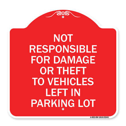 Not Responsible for Damage or Theft to Vehicles Left in Parking Lot