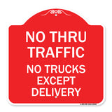 No Thru Traffic - No Trucks Except Delivery