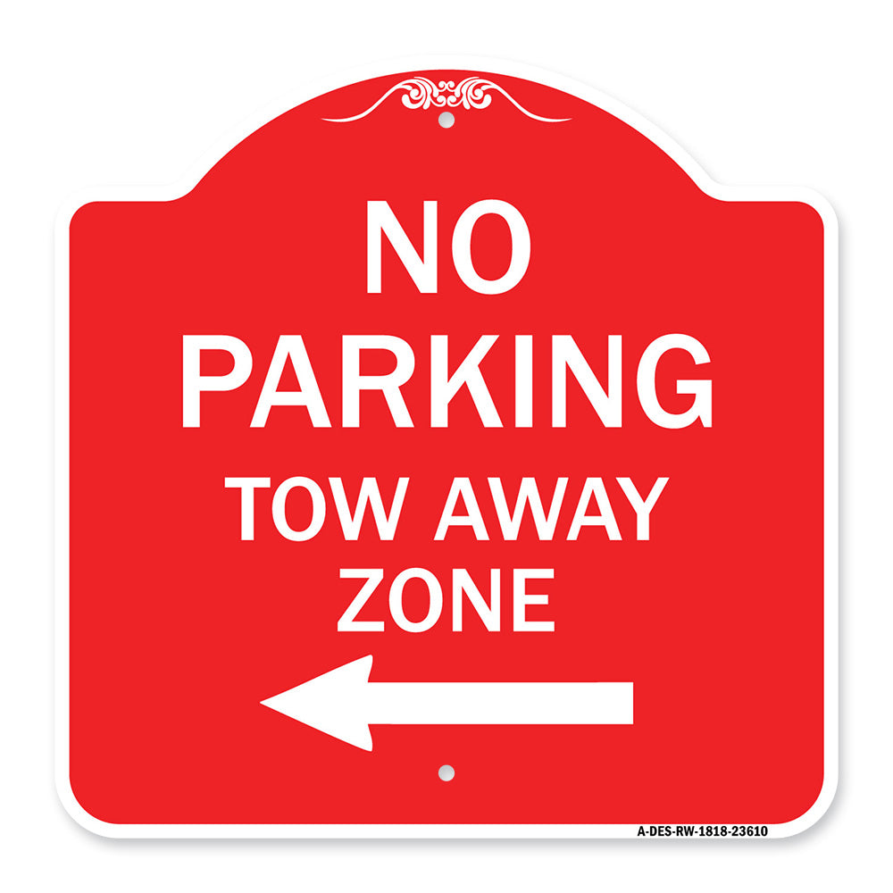 No Parking Tow Away Zone with Left Arrow