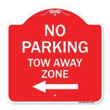No Parking Tow Away Zone with Left Arrow